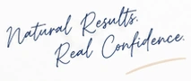 Natural Results. Real Confidence.